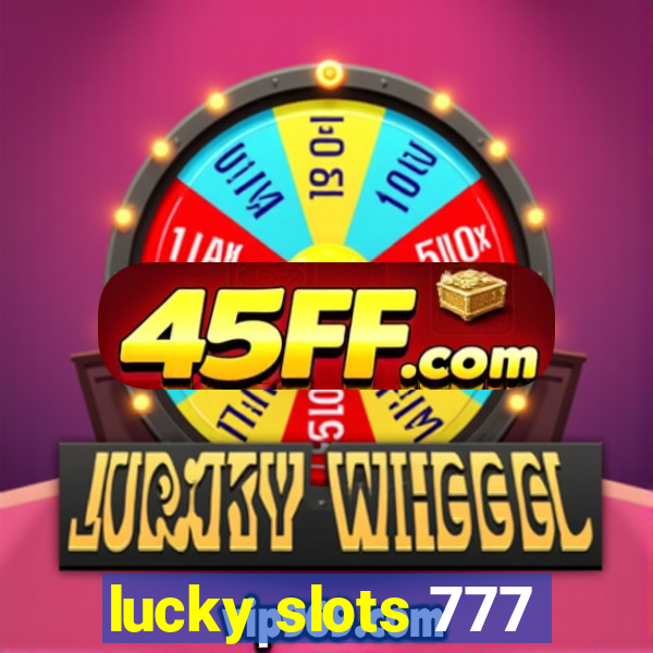 lucky slots 777